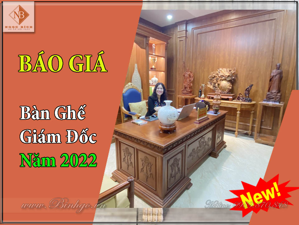 Bao gia ban giam doc go tu nhien nam 2022